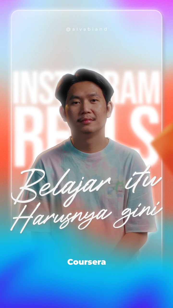 Coursera Reel cover with Alathur, the Indonesian headline Belajar itu Harusnya gini, and the Coursera name.